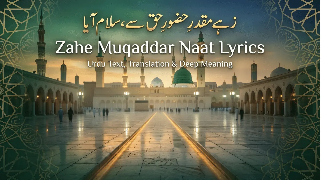 A beautiful cinematic view of the Prophet's Mosque courtyard at Fajr, featuring the text "Zahe Muqaddar Naat Lyrics: Urdu Text, Translation & Deep Meaning" in English and Urdu.