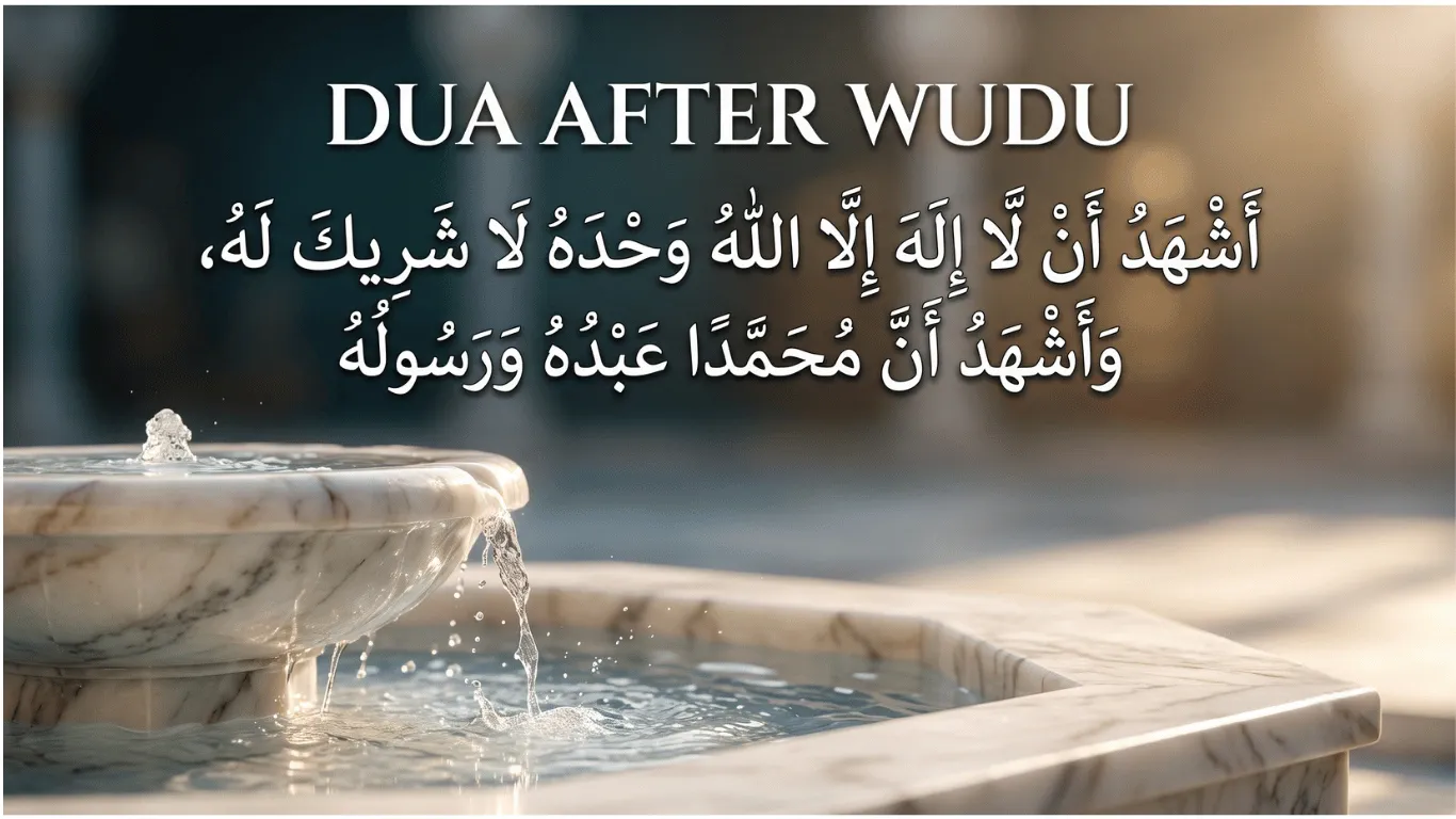 A photorealistic mosque fountain with water splashing, overlaid with a dark banner reading 'DUA AFTER WUDU' and the full Arabic text of the Shahadah.